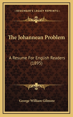 The Johannean Problem: A Resume For English Rea... 1167257642 Book Cover