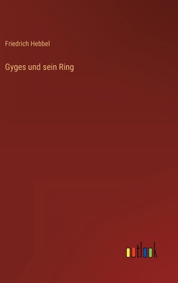 Gyges und sein Ring [German] 3368009532 Book Cover