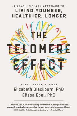 The Telomere Effect: A Revolutionary Approach t... [Large Print] 1455541710 Book Cover