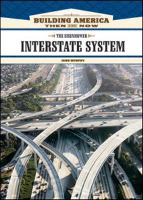 The Eisenhower Interstate System 1604130679 Book Cover