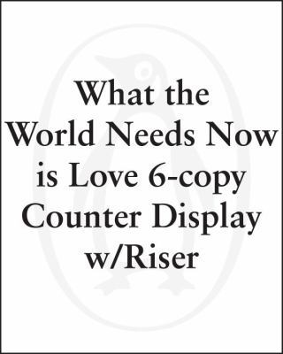 What the World Needs Now Is Love 6-Copy Counter Display W/ Riser