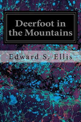 Deerfoot in the Mountains 1535140240 Book Cover