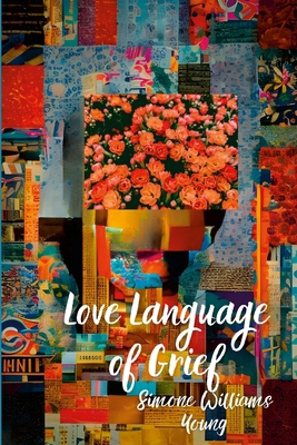 Love Language of Grief 1304193829 Book Cover