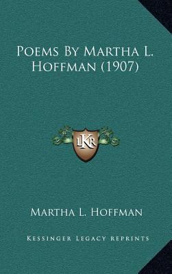 Poems by Martha L. Hoffman (1907) 1164455621 Book Cover