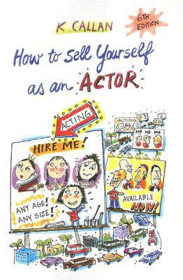 HOW TO SELL YOURSELF AS AN ACTOR 6th Ed. 187835521X Book Cover
