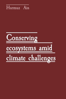 Conserving ecosystems amid climate challenges B0CPVW78LS Book Cover