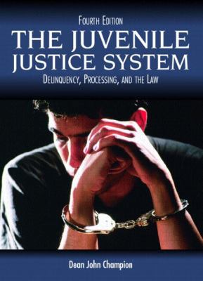 The Juvenile Justice System: Delinquency, Proce... 0131122878 Book Cover