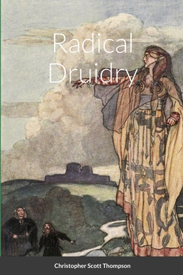 Radical Druidry 171681622X Book Cover