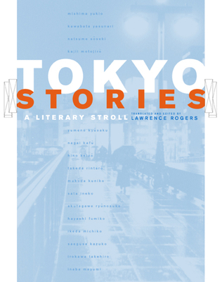 Tokyo Stories: A Literary Stroll Volume 12 0520217888 Book Cover