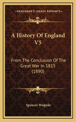 A History Of England V5: From The Conclusion Of... 1168260345 Book Cover