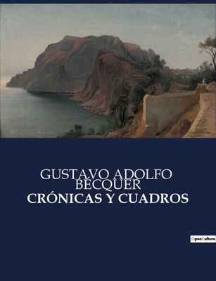 Crónicas Y Cuadros [Spanish] B0C44Z6869 Book Cover