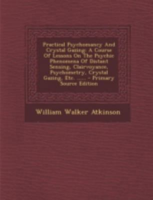 Practical Psychomancy And Crystal Gazing: A Cou... 1293680826 Book Cover