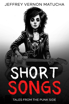Short Songs: Tales From the Punk Side B0DFVD6GML Book Cover
