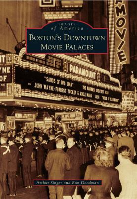 Boston's Downtown Movie Palaces 073857631X Book Cover