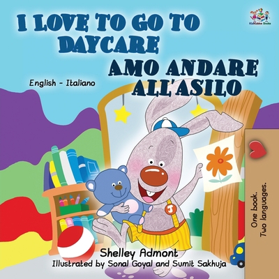 I Love to Go to Daycare (English Italian Book f... [Italian] 1525933426 Book Cover