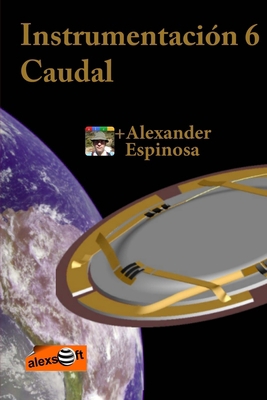 Instrumentación 6: Caudal [Spanish] 1468109081 Book Cover