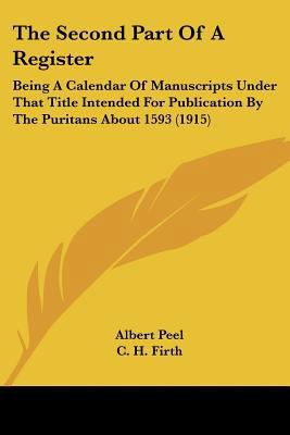 The Second Part Of A Register: Being A Calendar... 0548598592 Book Cover