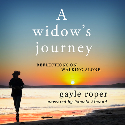 A Widow's Journey: Reflections on Walking Alone 1666627607 Book Cover