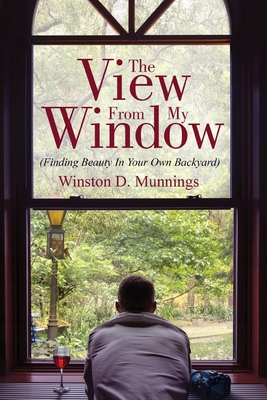 The View From My Window: (Finding Beauty In You... 1662904231 Book Cover