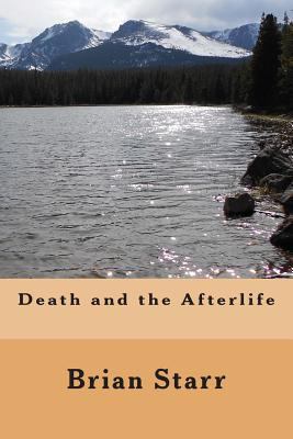 Death and the Afterlife 1502305828 Book Cover