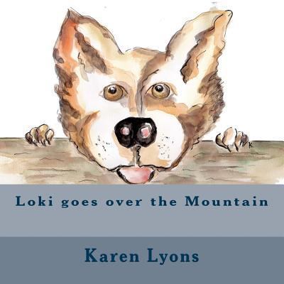 Loki goes over the Mountain: Loki goes over the... 1542839351 Book Cover