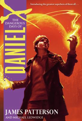 The Dangerous Days of Daniel X 0316002933 Book Cover