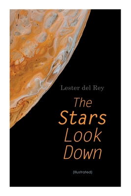 The Stars Look Down (Illustrated): Lester del R... 8027309026 Book Cover