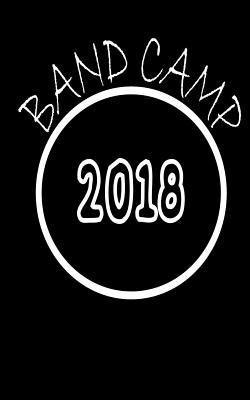 Marching Band Drill Book - Band Camp 2018 - 30 ... 1986409635 Book Cover