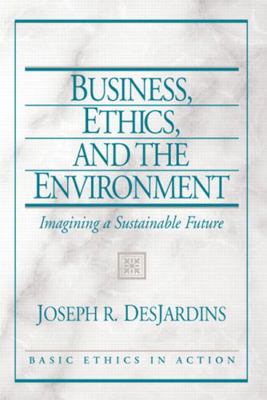 Desjardins: Bus Eth and Environme_p1 013189174X Book Cover