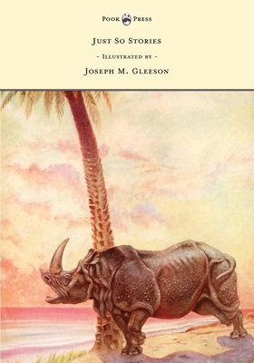 Just So Stories - Illustrated by Joseph M. Gleeson 1473327830 Book Cover