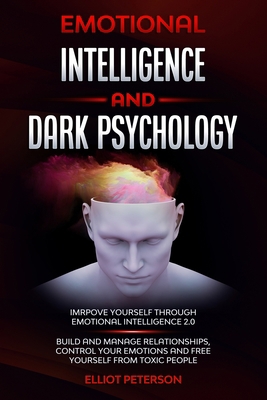 Emotional intelligence and Dark Psychology: Imp... 1914247507 Book Cover