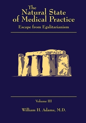 The Natural State of Medical Practice: Escape f... 1545668906 Book Cover