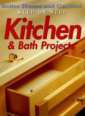 Step-By-Step Kitchen & Bath Projects 0696207788 Book Cover