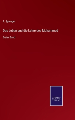 Das Leben und die Lehre des Mohammad: Erster Band [German] 3375052553 Book Cover