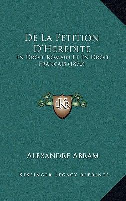 de La Petition D'Heredite: En Droit Romain Et E... [French] 1167800087 Book Cover