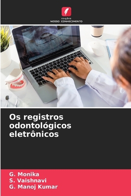Os registros odontológicos eletrônicos [Portuguese] 6209157106 Book Cover