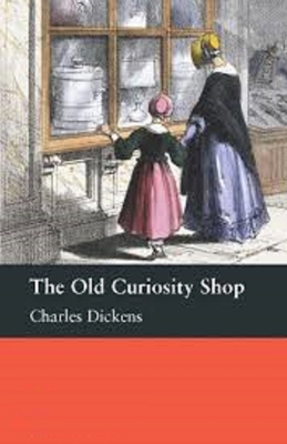 Paperback The Old Curiosity Shop Illustrated Book