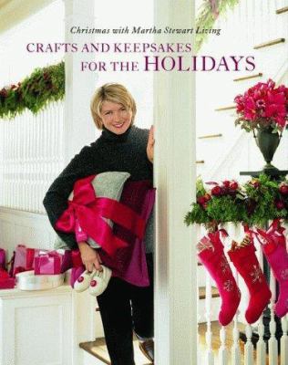 Crafts and Keepsakes for the Holidays 0609804405 Book Cover