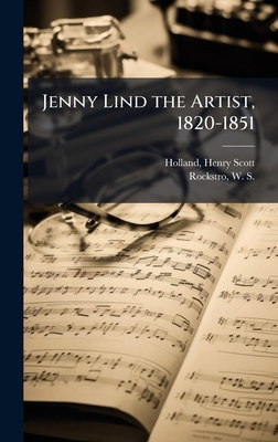 Jenny Lind the Artist, 1820-1851 1024196941 Book Cover