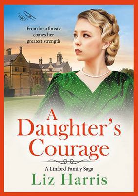 A Daughter's Courage: Discover the passionate f... 1807030784 Book Cover