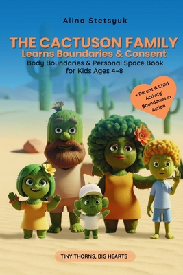 The Cactuson Family Learns Boundaries & Consent... 1806890224 Book Cover
