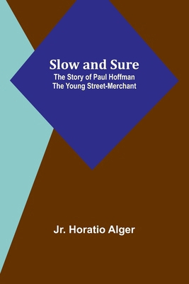 Slow and Sure: The Story of Paul Hoffman the Yo... 935795807X Book Cover
