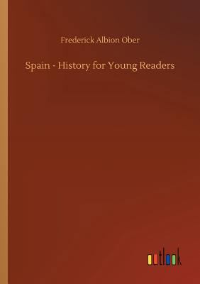 Spain - History for Young Readers 3732688216 Book Cover