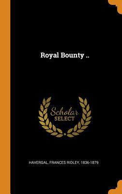 Royal Bounty .. 0353122866 Book Cover
