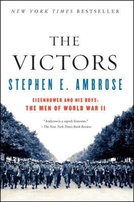 The Victors: Eisenhower and His Boys: The Men o... B002AOM98A Book Cover