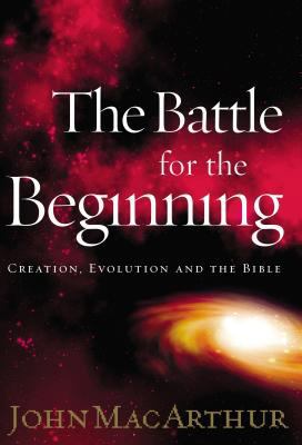 The Battle for the Beginning 0849916259 Book Cover