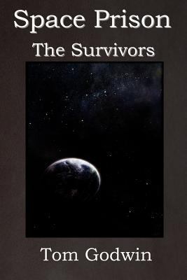 Space Prison: The Survivors (the Science Fictio... 1618950126 Book Cover