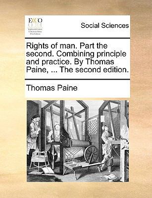 Rights of Man. Part the Second. Combining Princ... 1170586287 Book Cover