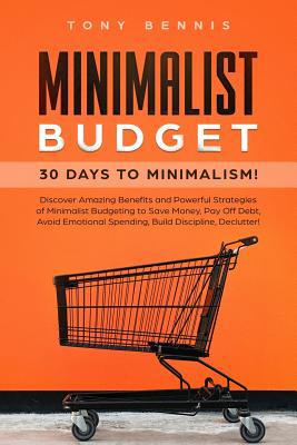 Minimalist Budget: 30 Days to Minimalism! Disco... 1076889840 Book Cover