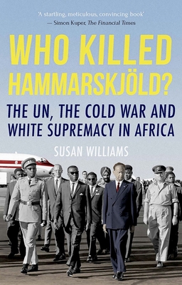 Who Killed Hammarskjold?: The Un, the Cold War ... 0190873973 Book Cover